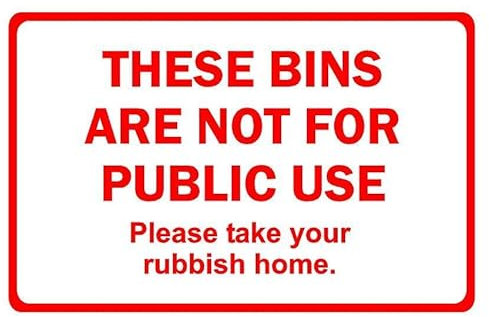 These bins are not for public use prohibition sign - 3mm Aluminium sign (200mm x 150mm)