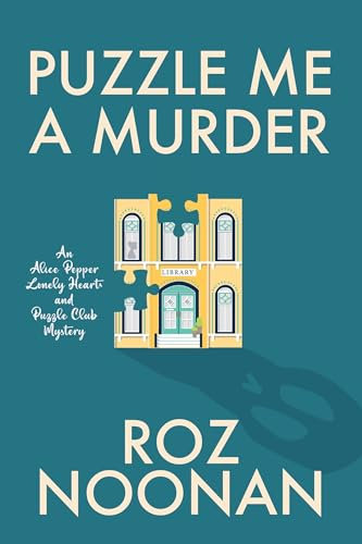 Puzzle Me a Murder (An Alice Pepper Lonely Hearts and Puzzle Club Mystery Book 1) (English Edition)