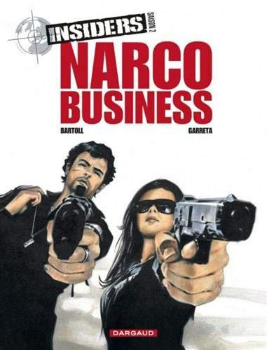 Insiders. saison 2. tome 1 : Narco business de Bartoll (2012) Cartonné