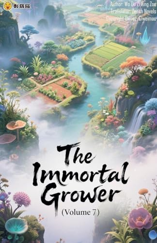 The Immortal Grower (Volume 7)