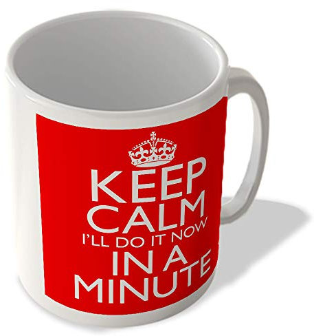 McMug - Keep Calm Ill Do It Now in a Minute - Mug, Ceramic, 11fl.oz.