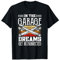 In der Garage werden Träume wiederbelebt T-Shirt