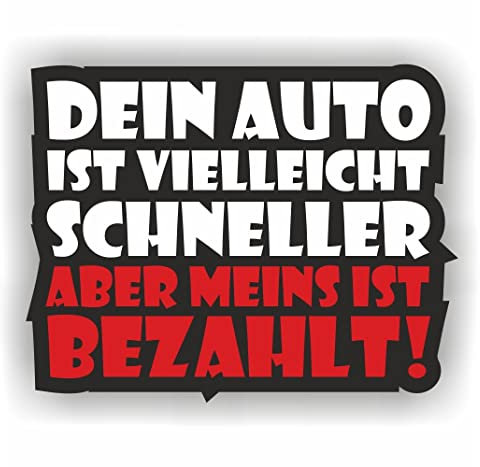 folien-zentrum - Dein auto ist vielleicht schneller 11x8,5cm - hochwertiger Aufkleber Auto Tuning - OEM & JDM Autosticker - Lustige Sticker - Autoaufkleber - Stickerbomb - Made in Germany 314