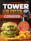 The Delicious Tower Air Fryer Cookbook: Irresistible, Simple and Tasty recipes for Beginners and Busy People to Cook Faster and Healthier