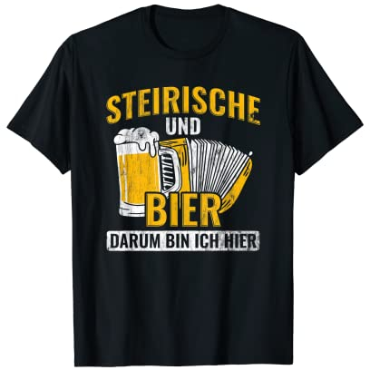 Steirische Und Bier Darum Mir Harmonika Akkordeon T-Shirt