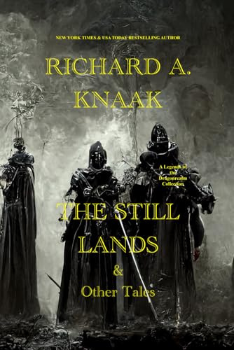 The Still Lands & Other Tales: A Legends of the Dragonrealm Collection