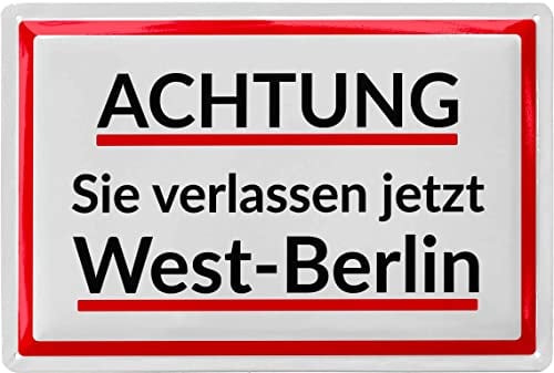 Retro Blechschild Nostalgie DDR - Achtung Sie verlassen jetzt West-Berlin Schild, Berlin Souvenirs als Geschenke - vintage Metallschild, 20x30cm