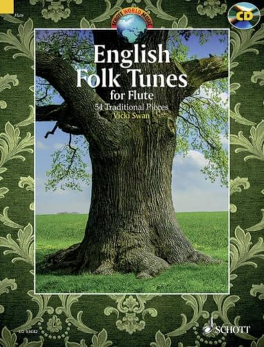 English Folk Tunes for Flute: 54 Traditional Pieces. Flöte. Ausgabe mit CD. (Schott World Music)