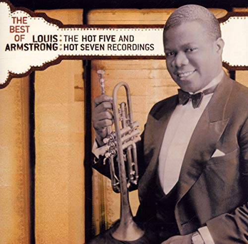 The Best of Louis Armstrong: The Hot Five and Hot Seven Recordings