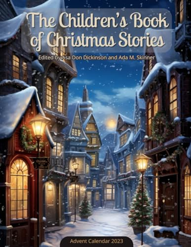 Advent Calendar 2023: The Children’s Book of Christmas Stories