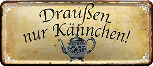 WOGEKA ART Retro Blechschild - Draußen nur Kännchen Cafe Kaffee-Trinker - witziger Spruch als Geschenk-Idee Dekoration Weihnachten Geburtstag 28x12 cm Vintage-Design Metall 1318