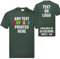 Personalised T-Shirt Unisex Tee - Any Text or Logo | Any Design | Any Colour Bottle Green