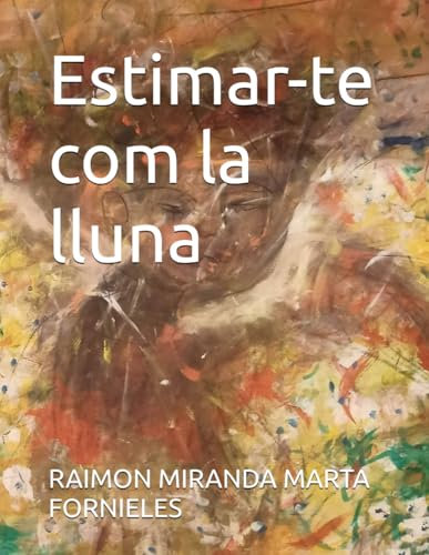 Estimar-te com la lluna