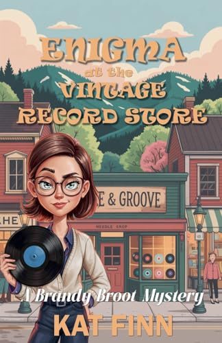 Enigma at the Vintage Record Store (A Brandy Broot Mystery, Band 10)