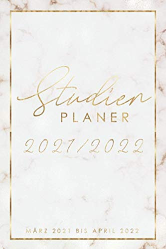 Studienplaner 2021/2022: Uniplaner, Semesterplaner, Studentenkalender von März 2021 bis April 2022 • 1 Woche 2 Seiten • Vorlesungsplan für SS und WS, ... und Notizen • Marmor Weiß Gold Design