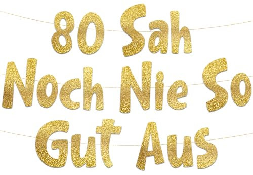 Lustige Banner, 80 sah noch nie so gut aus, Partyzubehör zum 80. Geburtstag