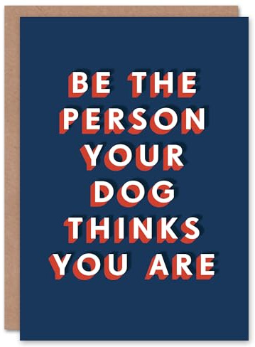 Artery8 Be The Person Your Dog Thinks You Are Funny For Him Birthday Card