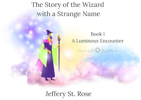 The Story of the Wizard with a Strange Name Book I