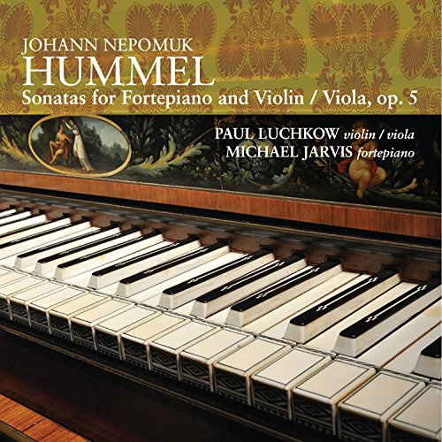 Hummel: Sonatas for Fortepiano & Violin, Op.5