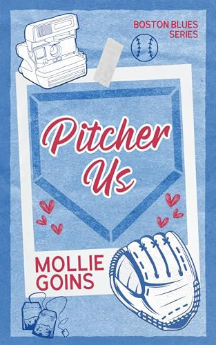 Pitcher Us: A Pitcher x Team Photographer Baseball Romance (Boston Blues Book 1)