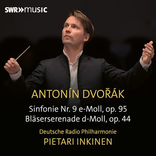 Dvorak: Sinfonie Nr. 9 / Bläserserenade