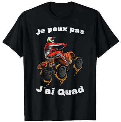 Je peux pas - J'ai Quad - Cool Moto Cross Tout Terrain T-Shirt