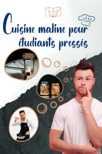 La cuisine maline pour les étudiants pressés