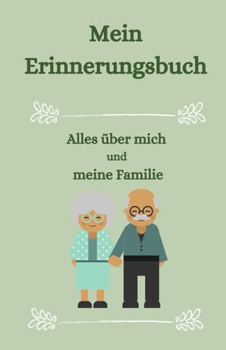 Mein Erinnerungsbuch: Alles über mich und meine Familie