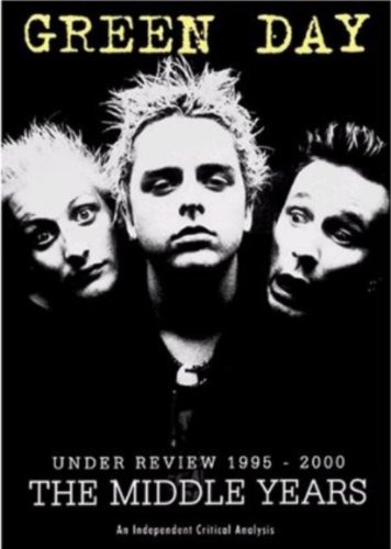 Green Day - Under Review 1995-2000 : The Middle Years