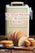 The Bread Machine Bible: 96 Essential Recipes