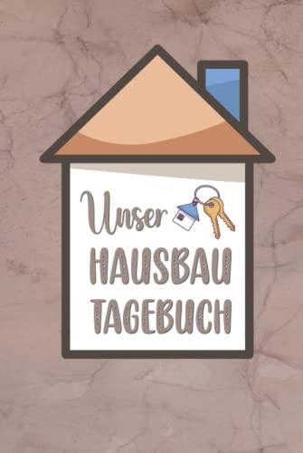 Unser Hausbau Tagebuch: Bautagebuch mit Checklisten | Ein tolles Hausbauer Geschenk