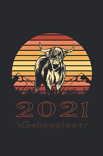 Wochenplaner 2021: Cooles Schottland Design I Wochenplaner I 107 Seiten liniert und Kalender 2021 I Journal Tagebuch Geschenk Geburtstag Taschenkalender Lustig Notizbuch