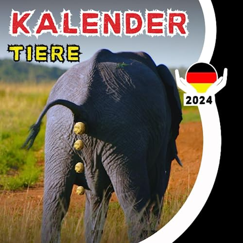 Kalender Tiere 2024: Das lustige Geschenk für Männer Frauen (Mit 12 lustigen Fotos & Sprüchen)