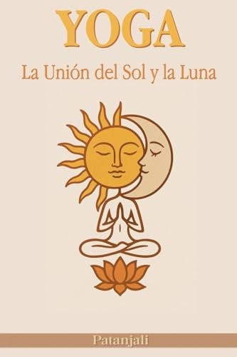 Yoga: La Unión del Sol y la Luna