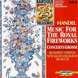 Baroque Treasuries 6: Handel Music Royal Fireworks
