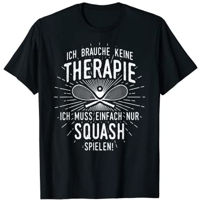 Therapie? Lieber Squash! - Squashs Kleidung Squash T-Shirt