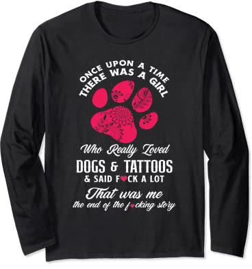 Women Funny Girl Loves Tattoos & Dogs Tattoo & Dog Lover Long Sleeve T-Shirt
