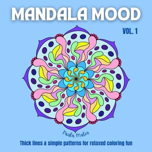 Mandala Mood Vol. 1 - Coloring Book with 40 Hand-drawn Mandalas for Adults, Seniors, Kids: BOLD & EASY - Thick Lines & Simple Patterns for Relaxed ... (Mandala Mood Coloring Books Volume 1 – 4)