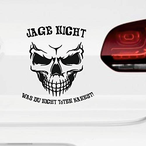myrockshirt Jage Nicht was du Nicht töten Kannst! ca. 30cm Aufkleber Sticker Autoaufkleber Wandtattoo