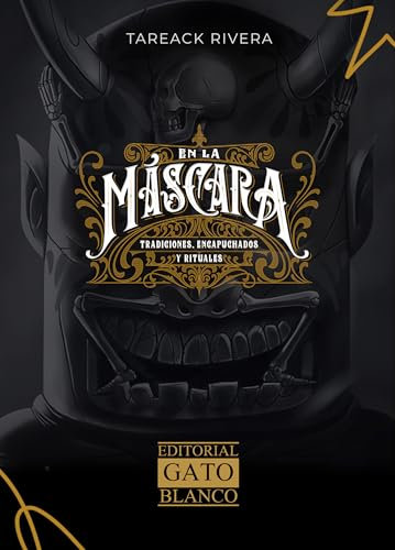 En la Máscara 1: Tradiciones, encapuchados y rituales. (Spanish Edition)