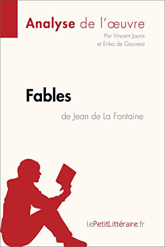 Fables de Jean de La Fontaine (Analyse de l'oeuvre): Analyse complète et résumé détaillé de l'oeuvre (Fiche de lecture)