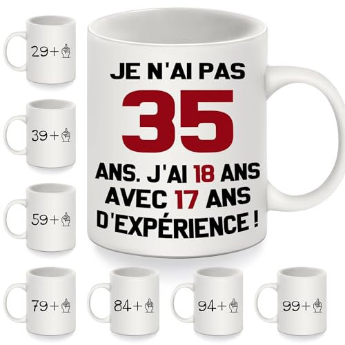 Je n'ai pas 35 ans. J'ai 18 ans avec 17 ans d'expérience Tasses rigolotes pour 35 ans Cadeaux d'anniversaire rigolos Mug pour 35 ans Femmes Hommes Famille Amis Tasse à café Joyeux Anniversaire (35-b)
