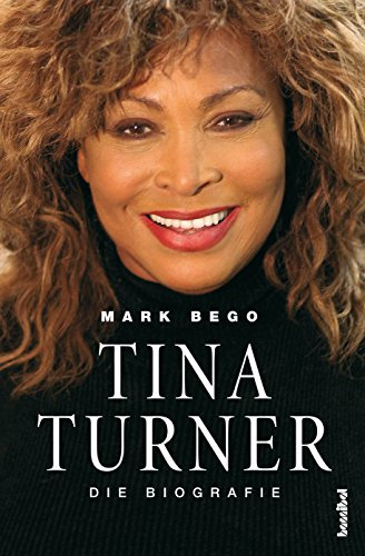 Tina Turner - Die Biografie (German Edition)