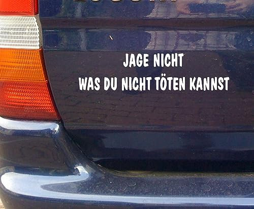 cartattoo4you® AK-01532 | JAGE Nicht was DU Nicht TÖTEN Kannst (No.2) | Autoaufkleber Aufkleber Spaß, Cooler Spruch, Farbe weiß, in 24 Farben erhältlich, 20 x 5 cm, Waschstrassenfest