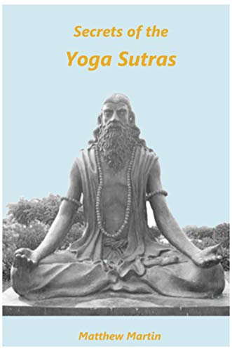 Secrets of the Yoga Sutras: with understandable translations (English Edition)