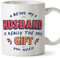 MUGFFINS Husband Mug - in English - I'm The only Gift You Need - Funny Gift - Ceramic 11oz Mug