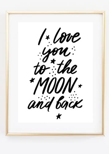 Din A4 Kunstdruck ohne Rahmen - I love you to the moon and back - Spruch - Liebe bis zum Mond - Liebe Paar Liebesglück Baby Kinderzimmer Druck Poster