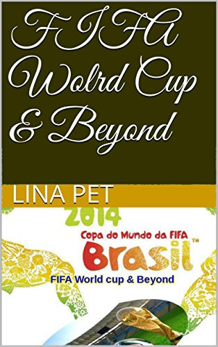 2014 FIFA World Cup™ Brazil & Beyond