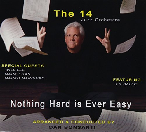 Nothing Hard Is Ever Easy