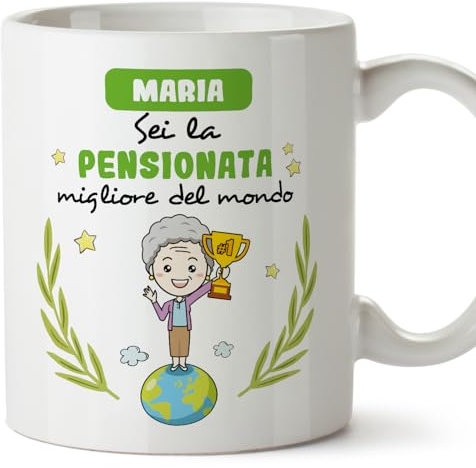 Mugffins Tazza Personalizzata in ceramica per PENSIONATA donna 11 oz / 350 ml - In italiano - Sei migliore del mondo - Idea regalo per compleanno, anniversario, natale, laurea